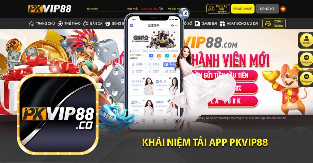 Khái niệm tải app Pkvip88