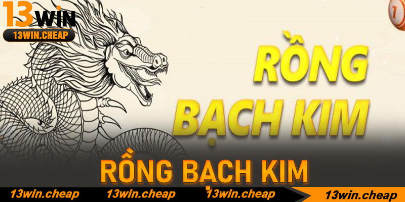 Rồng bạch kim tại 13win – Đẳng cấp soi cầu thống trị mọi thời đại