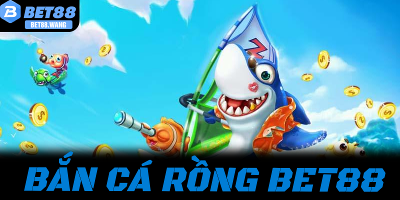 Bắn Cá Rồng Bet88: Chiêm Ngưỡng Rồng Thần Nổ Hũ Cực Đã